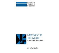 Language in the World: A Philosophical Enquiry (Cambridge Studies in Philosophy)