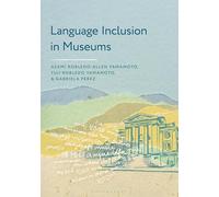 Language Inclusion in Museums (American Alliance of Museums)