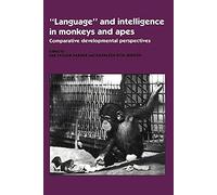 Language Intelligence Monkeys, Apes: Comparative Developmental Perspectives