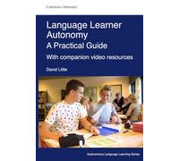 Language Learner Autonomy: A Practical Guide (Autonomous Language Learning)