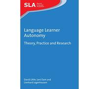 Language Learner Autonomy: Theory, Practice and Research (Second Language Acquisition): 117