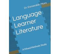 Language Learner Literature: A Mixed Methods Study