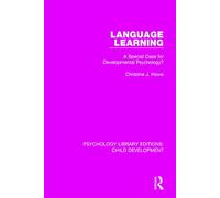 Language Learning: A Special Case for Developmental Psychology? (Psychology Library Editions: Child Development)