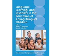 Language, Learning, and Disability in the Education of Young Bilingual Children: 4 (CAL Series on Language Education)