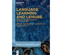 Language Learning and Leisure: Informal Language Learning in the Digital Age: 66 (Studies on Language Acquisition [SOLA], 66)