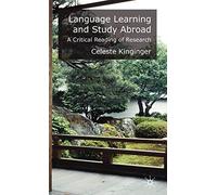 Language Learning and Study Abroad: A Critical Reading of Research