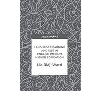 Language Learning and Use in English-Medium Higher Education