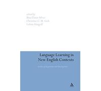 Language Learning in New English Contexts: Studies of Acquisition and Development