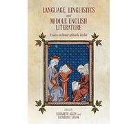 Language, Linguistics and Middle English Literature: Essays in Honor of Karla Taylor