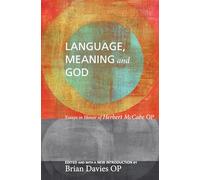 Language, Meaning, and God: Essays in Honor of Herbert McCabe, with a New Introduction: Essays in Honor of Herbert McCabe OP