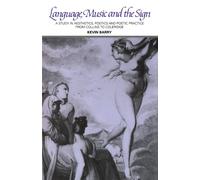Language, Music, and the Sign: A Study in Aesthetics, Poetics and Poetic Practice from Collins to Coleridge