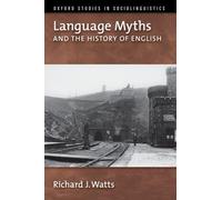 Language Myths and the History of English by Richard J. Watts (English) Paperbac