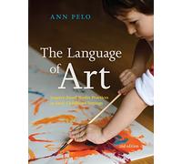 Language of Art: Inquiry-Based Studio Practices in Early Childhood Settings