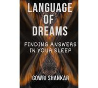 Language of Dreams: Finding Answers in Your Sleep (Detective Vikram Investigations & Mind Mastery books)