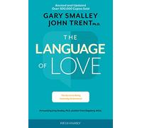 Language of Love, The: The Secret to Being Instantly Understood