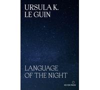 Language of the Night : Essays on Writing, Science Fiction and Fantasy