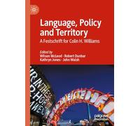 Language, Policy and Territory: A Festschrift for Colin H. Williams