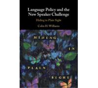 Language Policy and the New Speaker Challenge: Hiding in Plain Sight