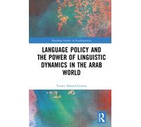 Language Policy and the Power of Linguistic Dynamics in the Arab World