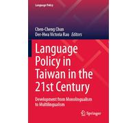 Language Policy in Taiwan in the 21st Century: Development from Monolingualism to Multilingualism