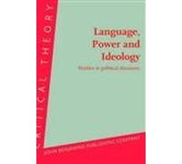 Language, Power and Ideology: Studies in political discourse: 7 (Critical Theory)