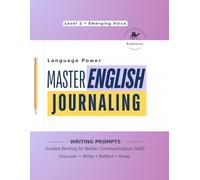 Language Power: Master English Journaling - Level 2 (Emerging Voice): Creative Writing Journal with Guided Prompts and Inspirational Quotes for Better ... Self-Expression, and Critical Thinking