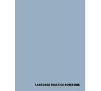 Language Practice Notebook: Enhance Your Linguistic Skills with Fun and Engaging Exercises