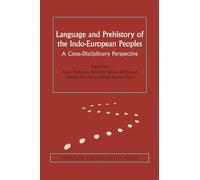 Language & Prehistory of the Indo-European Peoples: A Cross-Disciplinary Perspective: 7 (Copenhagen Studies in Indo-European)