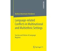 Language-related Conflicts in Multinational and Multiethnic Settings: Success and Failure of Language Regimes