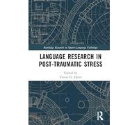 Language Research in Post-Traumatic Stress (Routledge Research in Speech-Language Pathology)