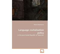 Language revitalization policy: in the post-Soviet Republic of Tatarstan