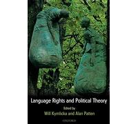 Language Rights and Political Theory. Kymlicka, Patten 9780199262915 New<|