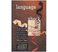 Language Shock: Understanding the Culture of Conversation