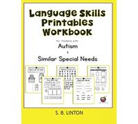 Language Skills Printables Workbook: For Students with Autism and Similar Special Needs