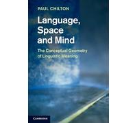 Language, Space and Mind: The Conceptual Geometry of Linguistic Meaning