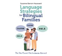Language Strategies for Bilingual Families : The One-Parent-One-Language Approach