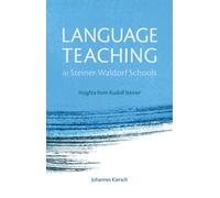 Language Teaching in Steiner-Waldorf Schools : Insights from Rudolf Steiner