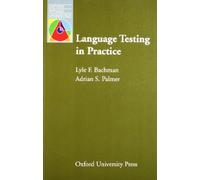Language Testing in Practice: Designing and Developing Useful Language Tests (Oxford Applied Linguistics)