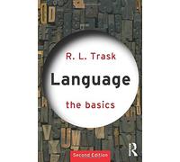Language: The Basics (The Basics S.)