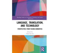 Language, Translation, and Technology : Perspectives from Techno-humanities