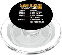 Language Translator Hourly Rate - Funny Language Interpreter PopSockets PopGrip for MagSafe