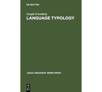 Language Typology: A Historical and Analytical Overview: A Historical and Analytic Overview: 184 (Janua Linguarum. Series Minor, 184)
