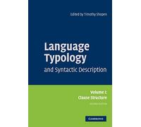 Language Typology and Syntactic Description: Volume I: Clause Structure: 1 (Language Typology & Syntactic Description)