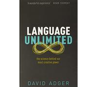 Language Unlimited: The Science Behind Our Most Creative Power