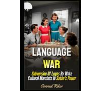 Language War: Subversion Of Logos By Woke Cultural Marxists In Satan's Power (Redpilled Progressive (satire))