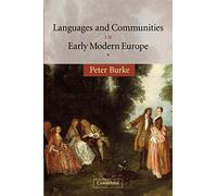 Languages and Communities in Early Modern Europe: The 2002 Wiles Lectures given at Queen's University, Belfast