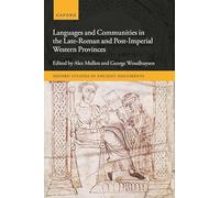 Languages and Communities in the Late-Roman and Post-Imperial Western Provinces (Oxford Studies in Ancient Documents)