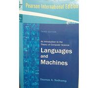 Languages and Machines: An Introduction to the Theory of Computer Science: International Edition