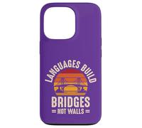 Languages Build Bridges, Not Walls Case for iPhone 13 Pro