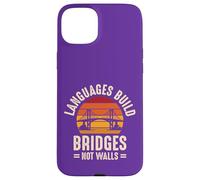 Languages Build Bridges, Not Walls Case for iPhone 15 Plus